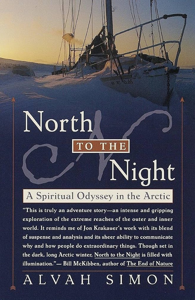 North to the Night: A Spiritual Odyssey in the Arctic, by Alvah Simon