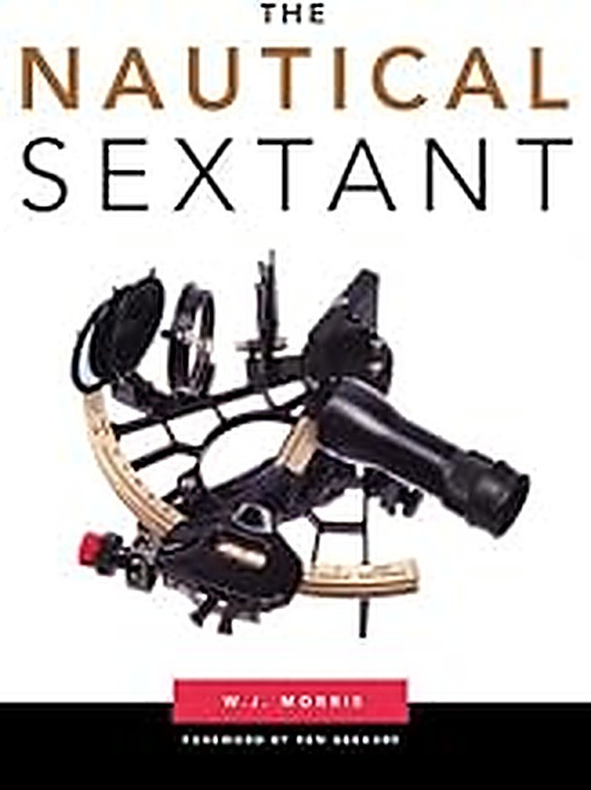 The Nautical Sextant, by W.J. Morris